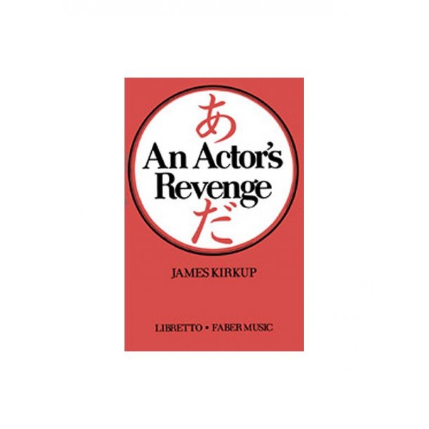 Actor's Revenge, An (Libretto)