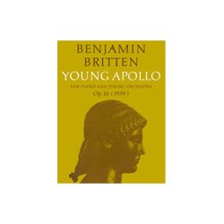Benjamin Britten: Young Apollo Op.16 (Score)