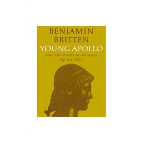 Benjamin Britten: Young Apollo Op.16 (Score)