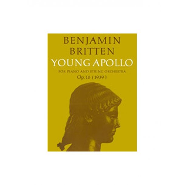 Benjamin Britten: Young Apollo Op.16 (Score)