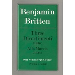 Benjamin Britten: Three Divertimenti/Alla Marcia (Score)