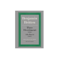 Benjamin Britten: Three Divertimenti/Alla Marcia (Parts)