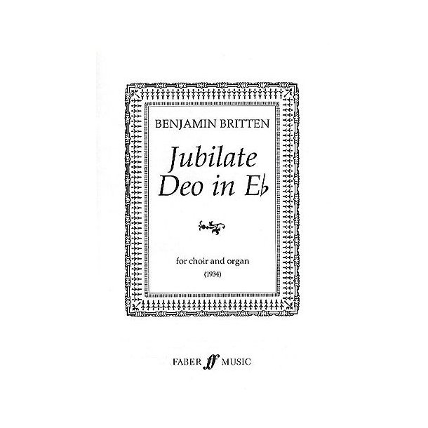 Benjamin Britten: Jubilate Deo In E Flat