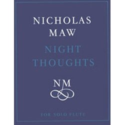 Nicholas Maw: Night Thoughts (Solo Flute)