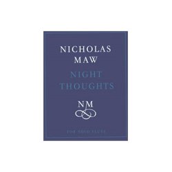 Nicholas Maw: Night Thoughts (Solo Flute)