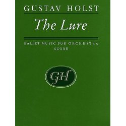 Gustav Holst: The Lure (Score)