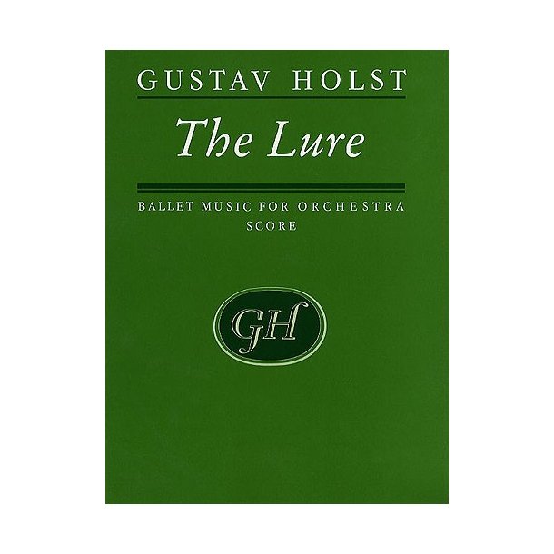 Gustav Holst: The Lure (Score)