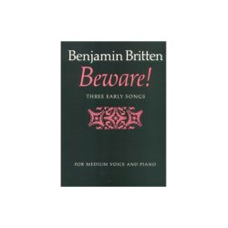 Benjamin Britten: Beware! (Medium Voice And Piano)