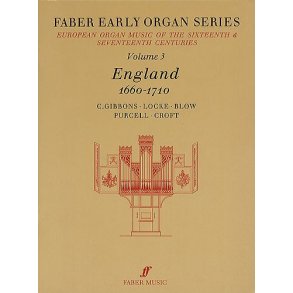 Early Organ Series: Volume 3 - England 1660-1710