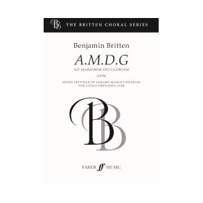 Benjamin Britten: A.M.D.G. (Ad Majorem Dei Gloriam) SATB Unaccompanied