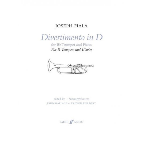 Joseh Fiala: Divertimento In D (Trumpet And Piano)