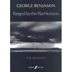 George Benjamin: Ringed By The Flat Horizon (Score)
