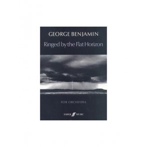 George Benjamin: Ringed By The Flat Horizon (Score)