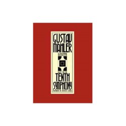 Gustav Mahler: A Performing Version Of The Draft For The Tenth Symphony
