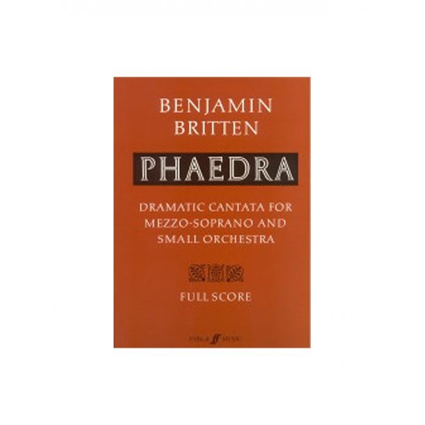 Benjamin Britten: Phaedra (Full Score)