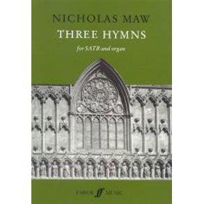 Nicholas Maw: Three Hymns For SATB And Organ