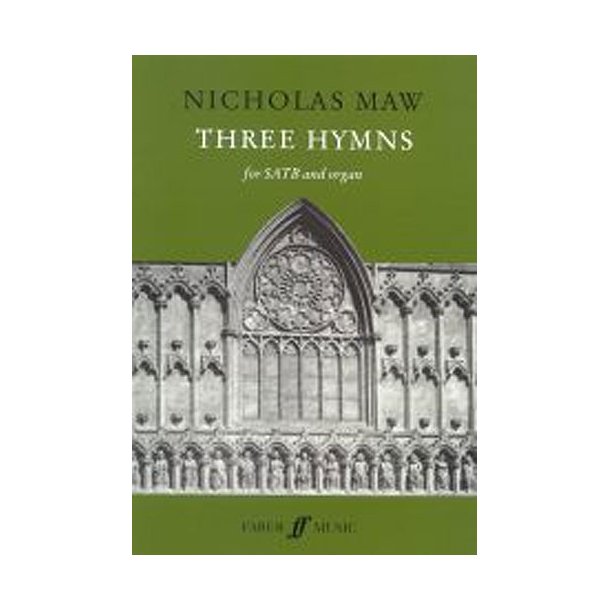 Nicholas Maw: Three Hymns For SATB And Organ
