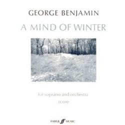 George Benjamin: A Mind Of Winter