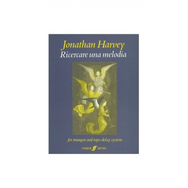 Jonathan Harvey: Ricercare Una Melodia