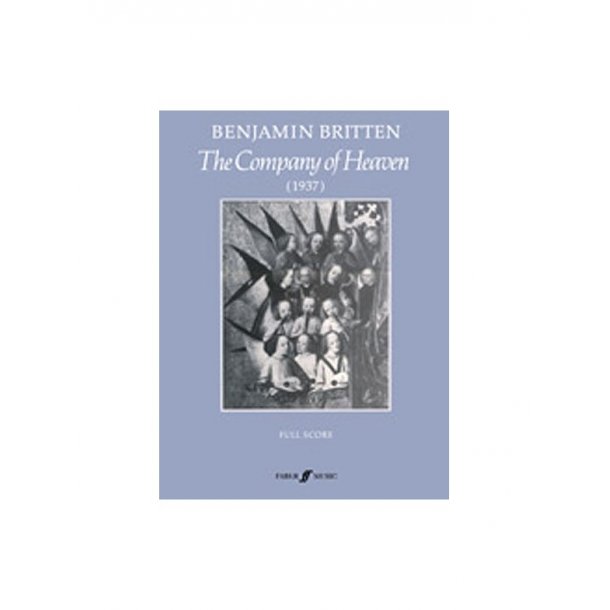 Benjamin Britten: The Company Of Heaven (Score)