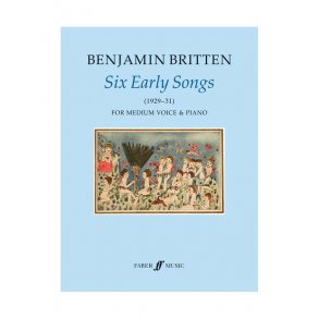 Benjamin Britten: Six Early Songs