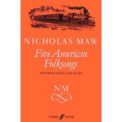 Nicholas Maw: Five American Folksongs