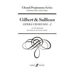 Gilbert And Sullivan: Opera Choruses 2