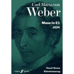 Carl Maria Von Weber: Mass In E Flat - Vocal Score (Faber Urtext Edition)