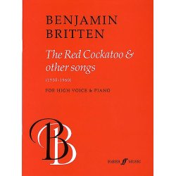 Benjamin Britten: The Red Cockatoo And Other Songs (High Voice/Piano)