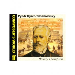 Composer's World: Tchaikovsky