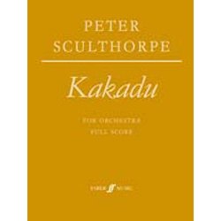 Peter Sculthorpe: Kakadu For Orchestra - Full Score
