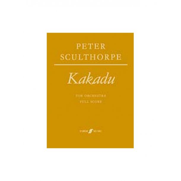 Peter Sculthorpe: Kakadu For Orchestra - Full Score