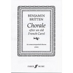 Benjamin Britten: Chorale After An Old French Carol