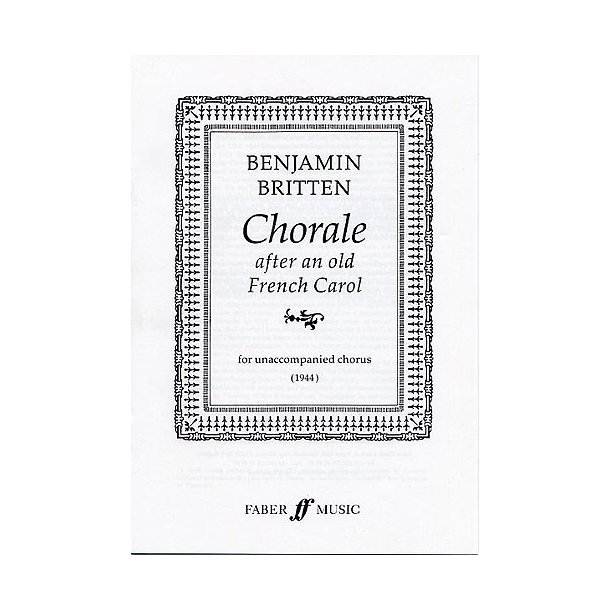 Benjamin Britten: Chorale After An Old French Carol