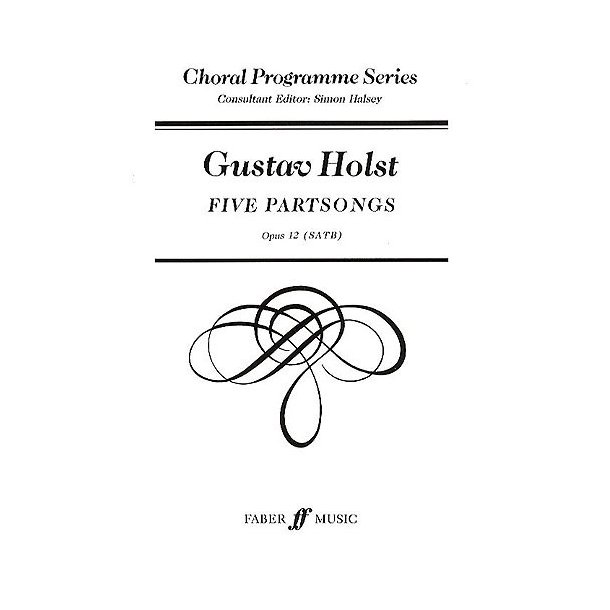 Gustav Holst: Five Partsongs