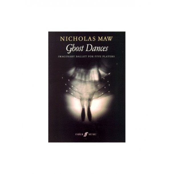 Nicholas Maw: Ghost Dances