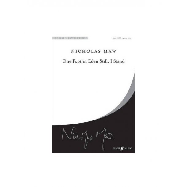 Nicholas Maw: One Foot In Eden