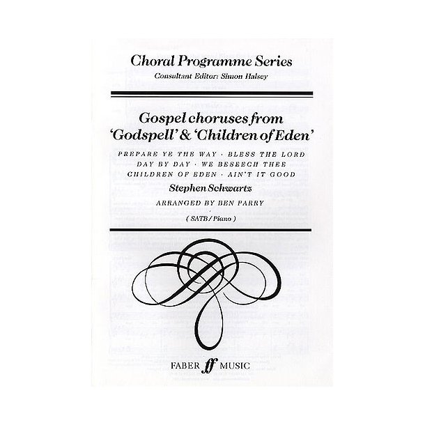 Stephen Schwartz: Gospel Choruses From Godspell And Children Of Eden