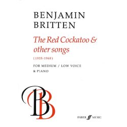 Benjamin Britten: The Red Cockatoo And Other Songs (Low Voice/Piano)