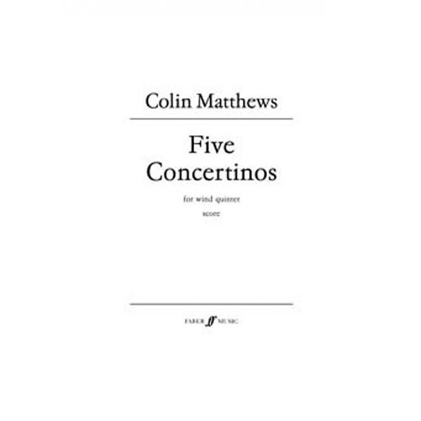 Colin Matthews: Five Concertinos - Wind Quintet (Score)