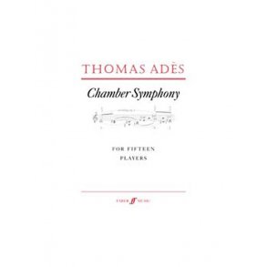 Thomas Ades: Chamber Symphony For Fifteen Players Op.2