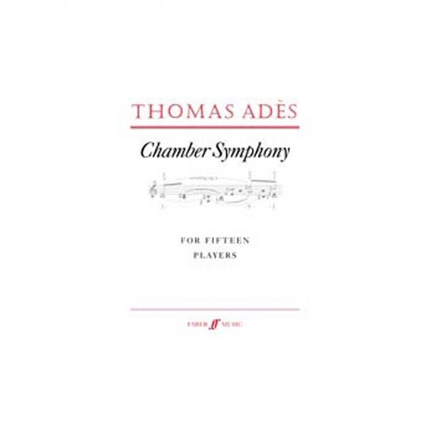 Thomas Ades: Chamber Symphony For Fifteen Players Op.2