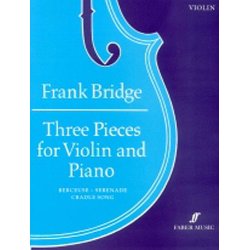 Frank Bridge: Three Pieces For Violin And Piano