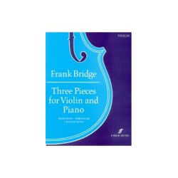 Frank Bridge: Three Pieces For Violin And Piano