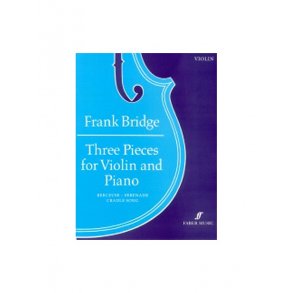Frank Bridge: Three Pieces For Violin And Piano
