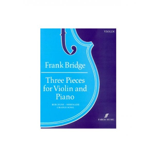 Frank Bridge: Three Pieces For Violin And Piano