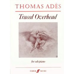 Thomas Ades: Traced Overhead Op. 15
