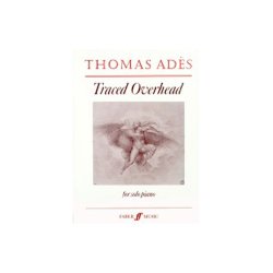 Thomas Ades: Traced Overhead Op. 15