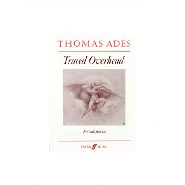 Thomas Ades: Traced Overhead Op. 15