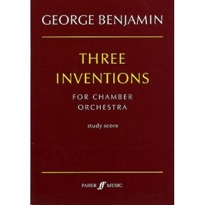 George Benjamin: Three Inventions (Score)